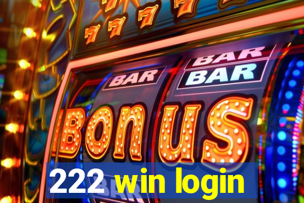 222 win login